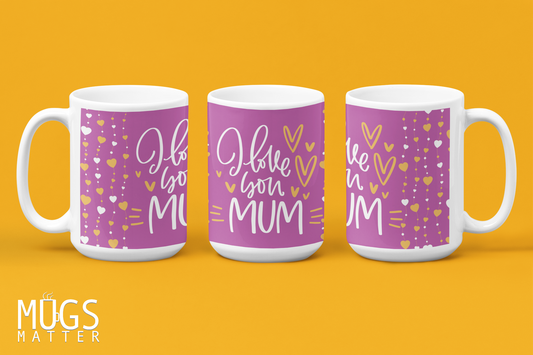 Greatest Mum - We Love Mum Mug