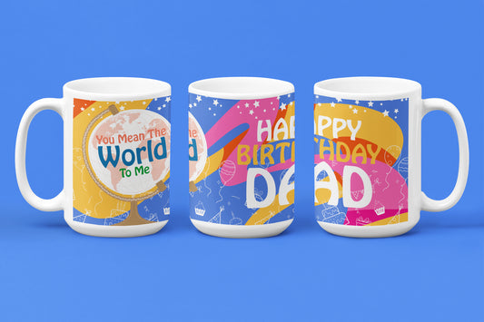 Happy Birthday Dad - World To Me