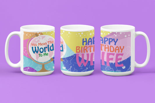 Happy Birthday Wife - World To Me