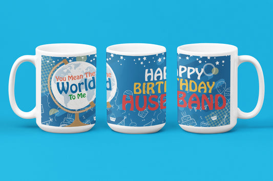 Happy Birthday Husband - World To Me