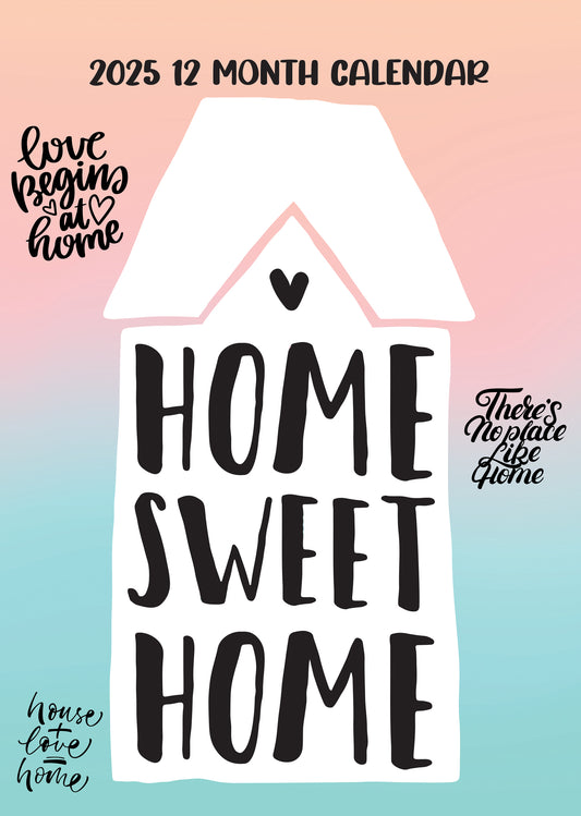 Home Sweet Home Calendar 2025