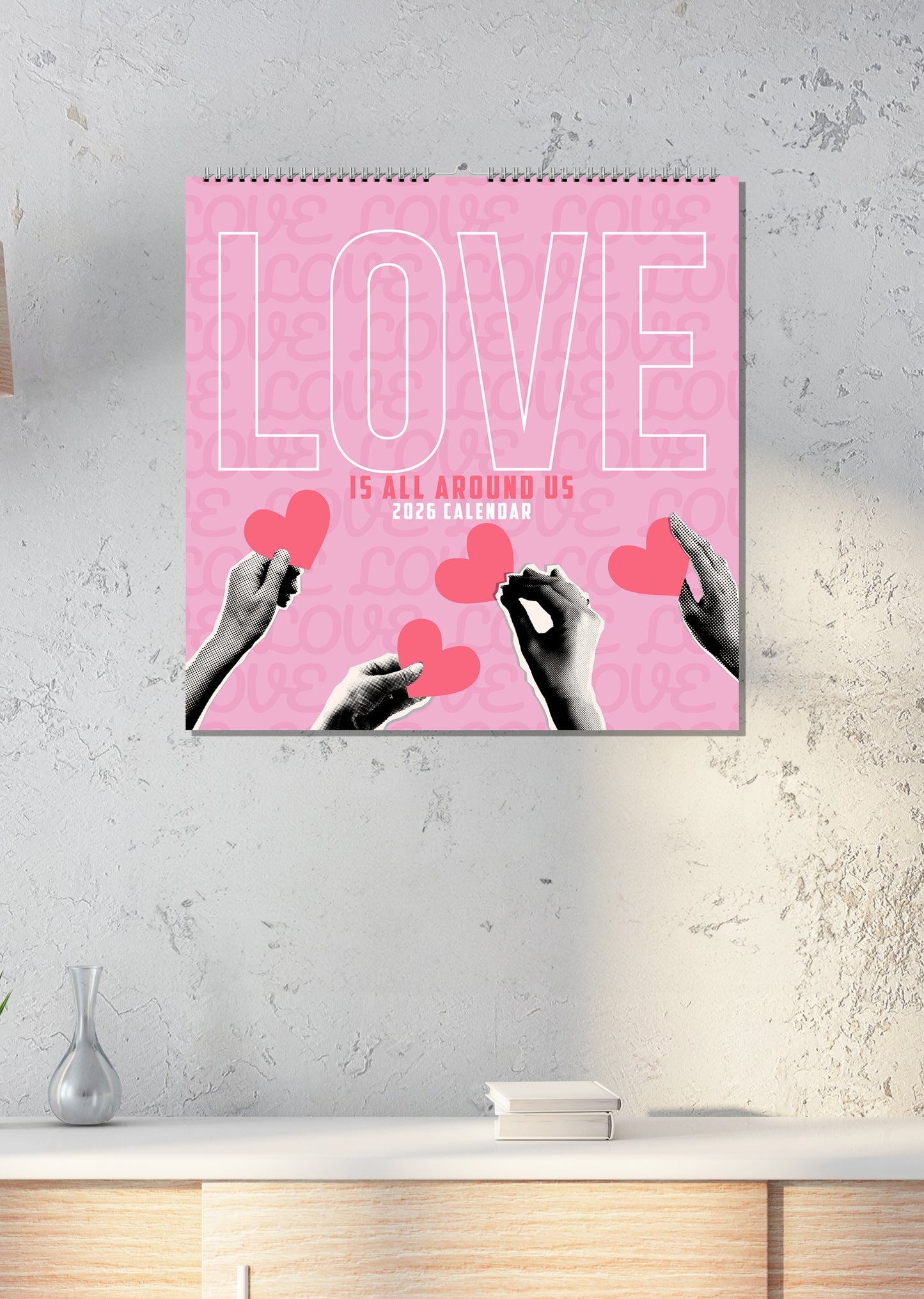 Love Is All Around Us - Calendar 2026