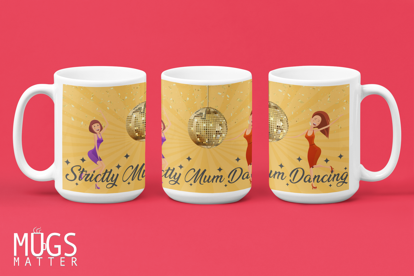 Strictly Mum Dancing - We Love Mum Mug