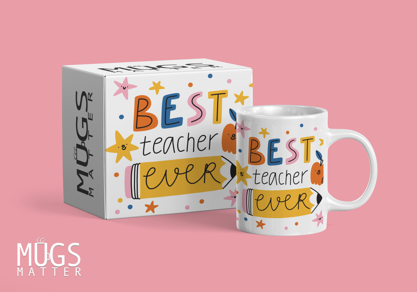 Best Teacher Ever - Mugs Matter