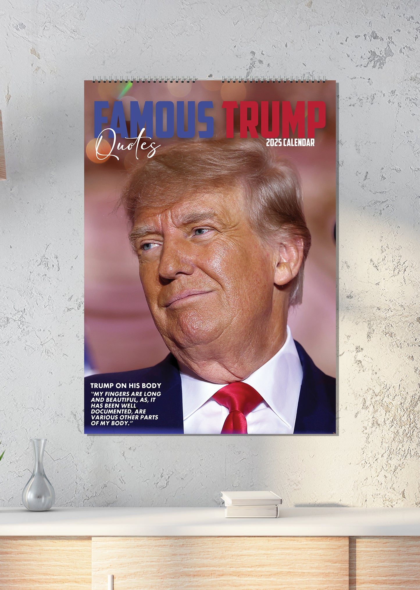 Donald Trump Famous Quotes Calendar 2025