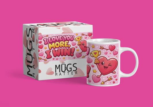 Love You More, I Win! Mug
