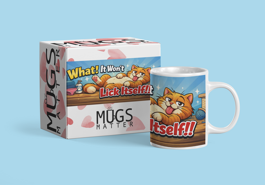 What! It Won't Lick Itself! Mug