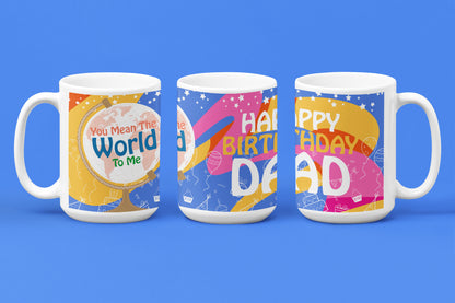 Happy Birthday Dad - World To Me