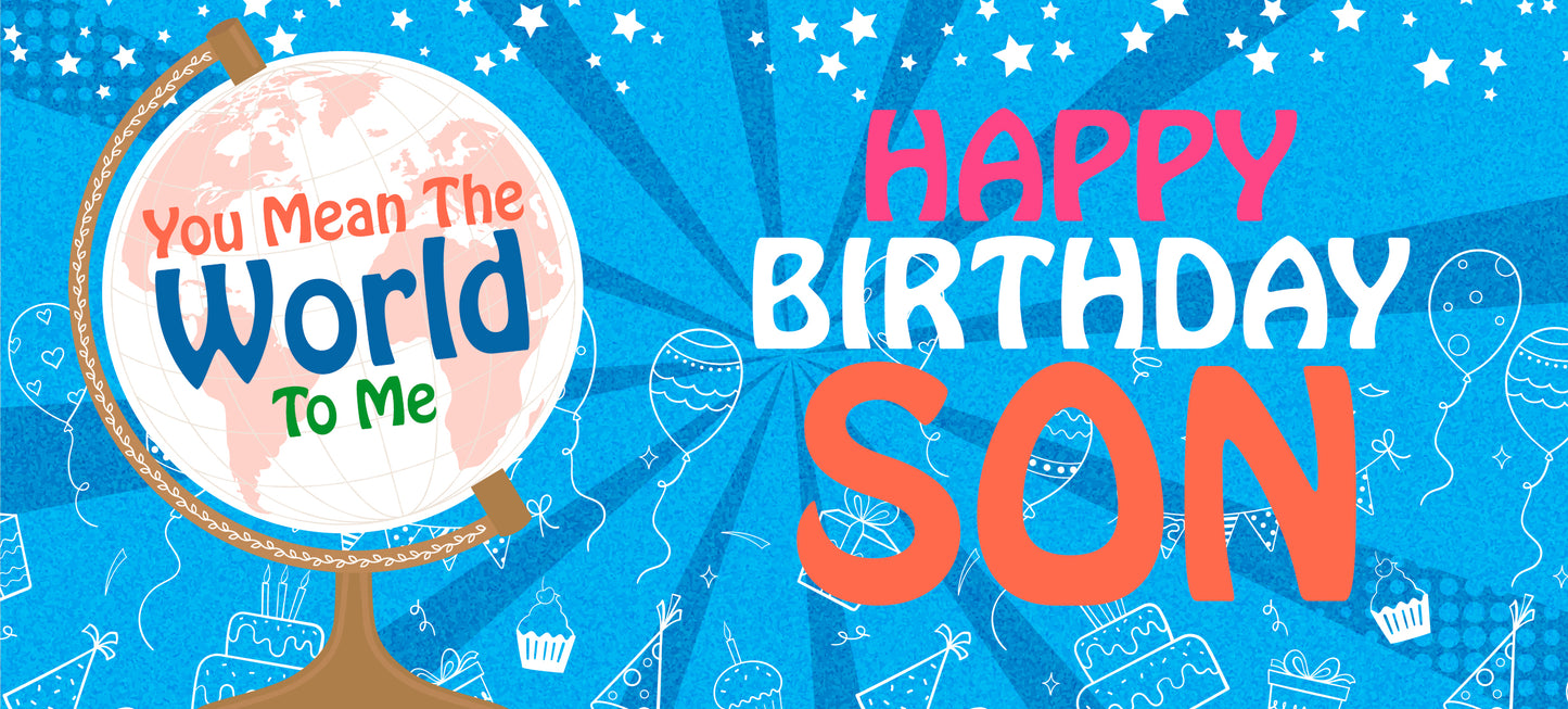 Happy Birthday Son - World To Me