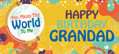 Happy Birthday Grandad - World To Me