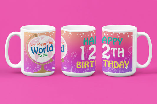 Happy 12th Birthday - World To Me