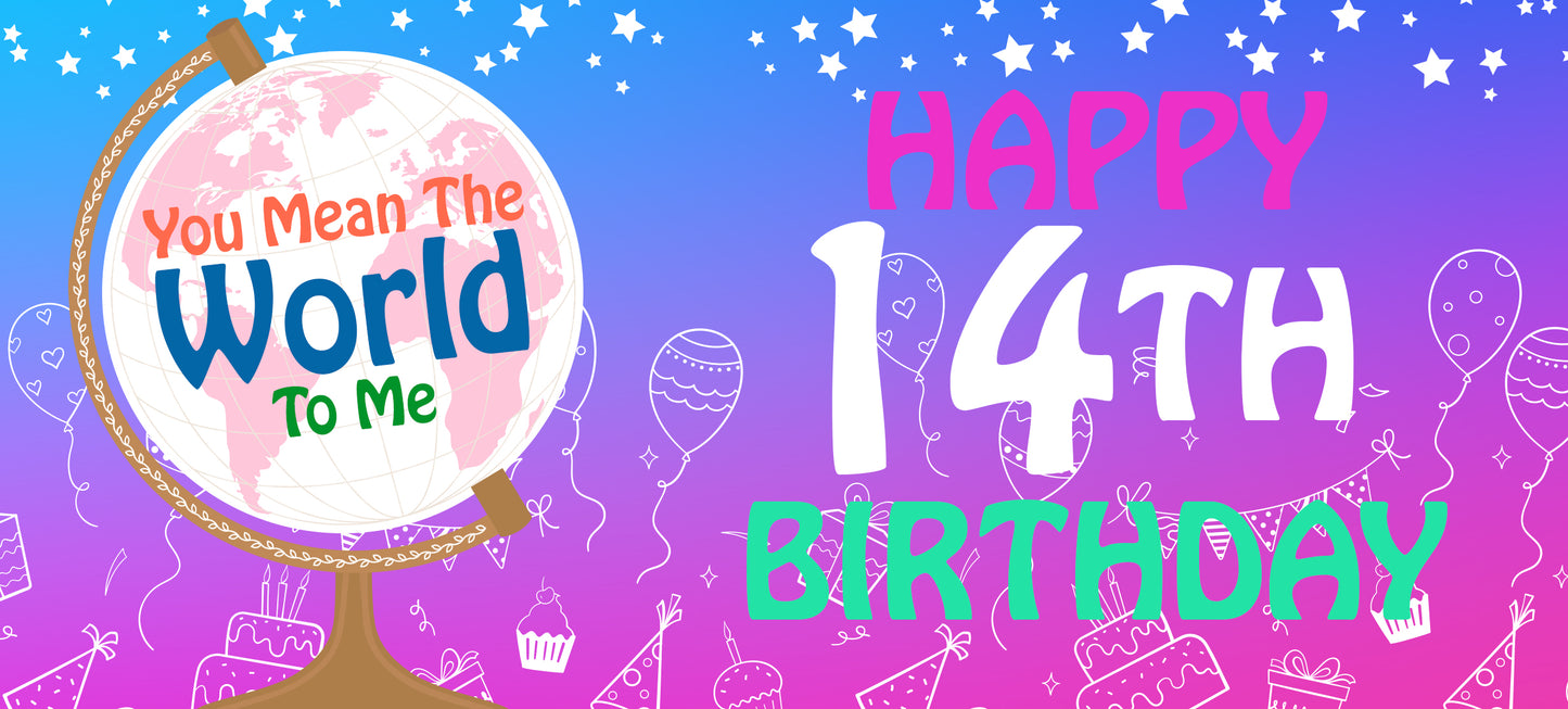 Happy 14th Birthday - World To Me