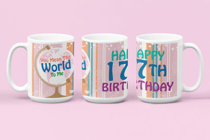 Happy 17th Birthday - World To Me