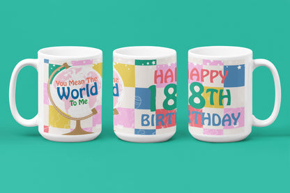 Happy 18th Birthday - World To Me