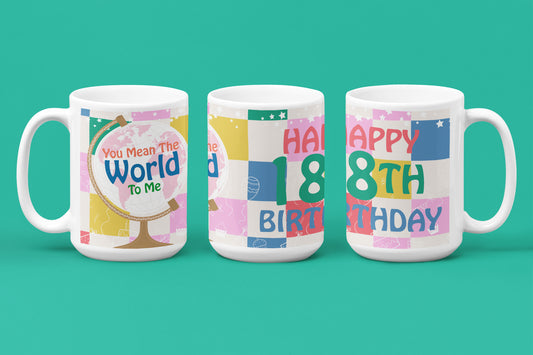 Happy 18th Birthday - World To Me