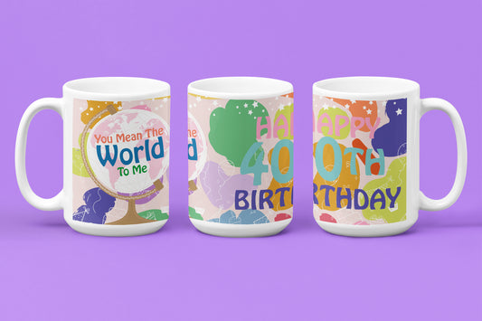 Happy 40th Birthday - World To Me