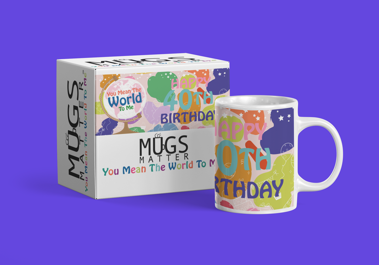 Happy 40th Birthday - World To Me