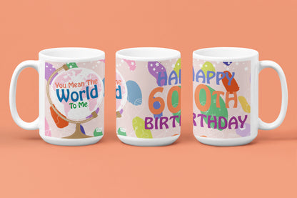 Happy 60th Birthday - World To Me