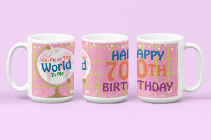Happy 70th Birthday - World To Me