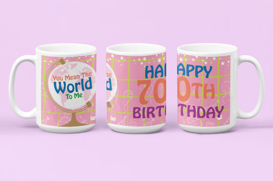 Happy 70th Birthday - World To Me