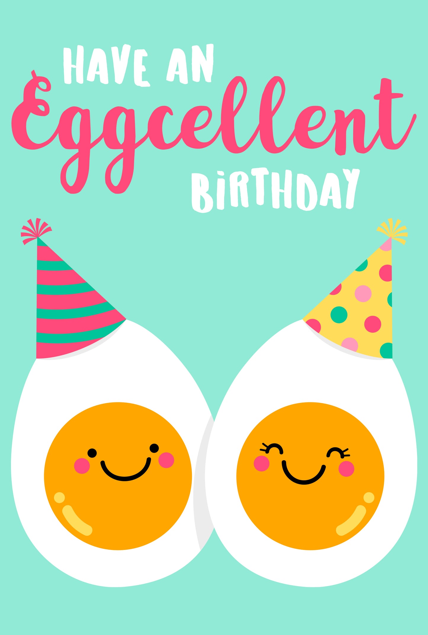 Have An Eggcellent Birthday