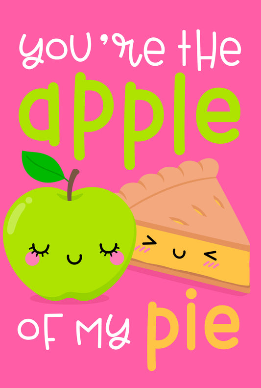 You're The Apple Of My Pie